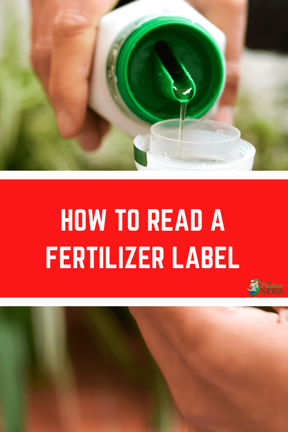 You are currently viewing How to Read a Fertilizer Label