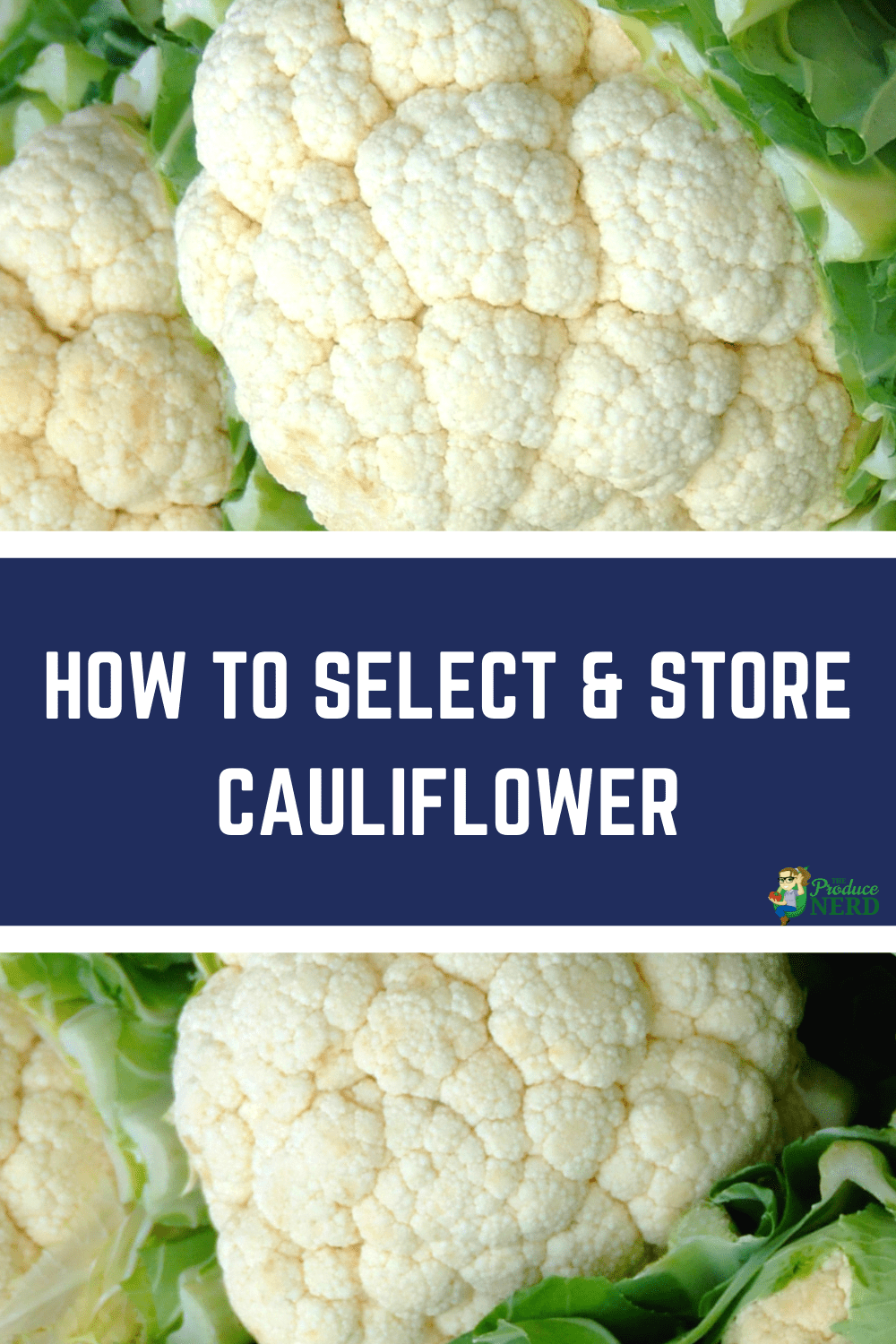 You are currently viewing How to Select & Store Cauliflower